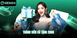 Thành viên cũ tặng 200K